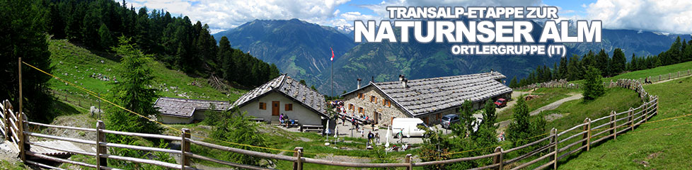 Tour des Monats August 2014: Transalp-Etappe zur Naturnser Alm in der Ortlergruppe